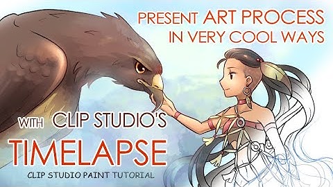 CLIP STUDIO TUTORIAL - Present art process in very cool ways with Timelapses