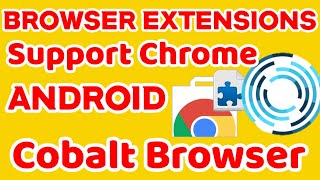 how to instal extension in android - browser support extensions chrome screenshot 5