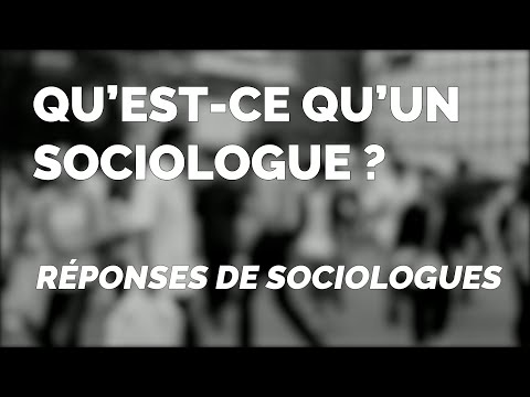 Vidéo: Quel est le rôle d'un sociologue ?