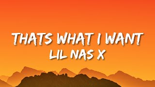 Lil Nas X - THATS WHAT I WANT (Lyrics)