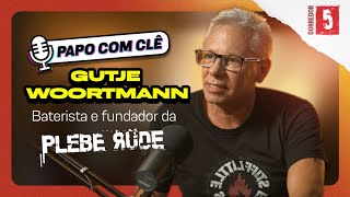 Gutje Woortmann | Fundador da Plebe Rude |  Papo com Clê