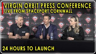 HIGH QUALITY!!!  Virgin Orbit Press Conference from Spaceport Cornwall!!  LAUNCH IN 24 HOURS!!