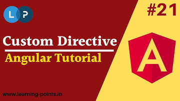 How to create Custom Directives | Angular Directives | Angular Tutorial | Learning Points