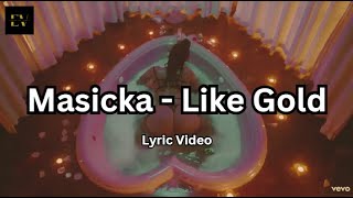 Masicka - Like Gold [2022] (Lyric Video)