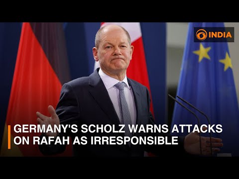 Germany's Scholz warns attacks on Rafah as irresponsible | More updates | DD India Live