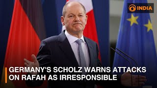 Germany's Scholz warns attacks on Rafah as irresponsible | More updates | DD India Live