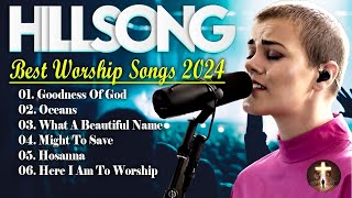 GOODNESS OF GOD The Best Of Hillsong Worship Songs ~ Hillsong Worship Greatest Hit Non Stop All Time