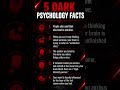 🔥 5 Dark Psychology Facts That Feel Illegal To Know 😳 #shorts#psychologyfacts