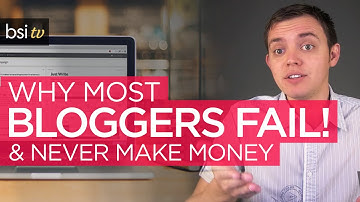 Why Most Bloggers FAIL and Never Make Any Money!