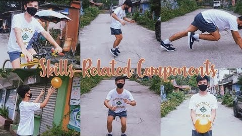 SKILL RELATED COMPONENTS - EXERCISE ACTIVITY