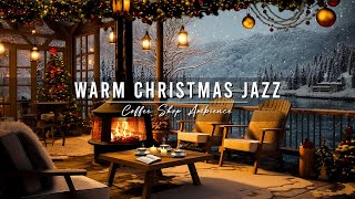 Warm Christmas Night at Cozy Coffee Shop Ambience  Smooth Jazz Instrumental Music for Relaxing