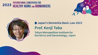 2023 International Conference for Healthy Aging and Biomarkers_Ⅰ-１_Kenji Toba