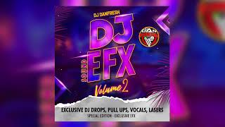 2022 DJ SAMPLER PACK /  EFX PACK DOWNLOAD LINK BELOW 50 NEW EFX VOL.2