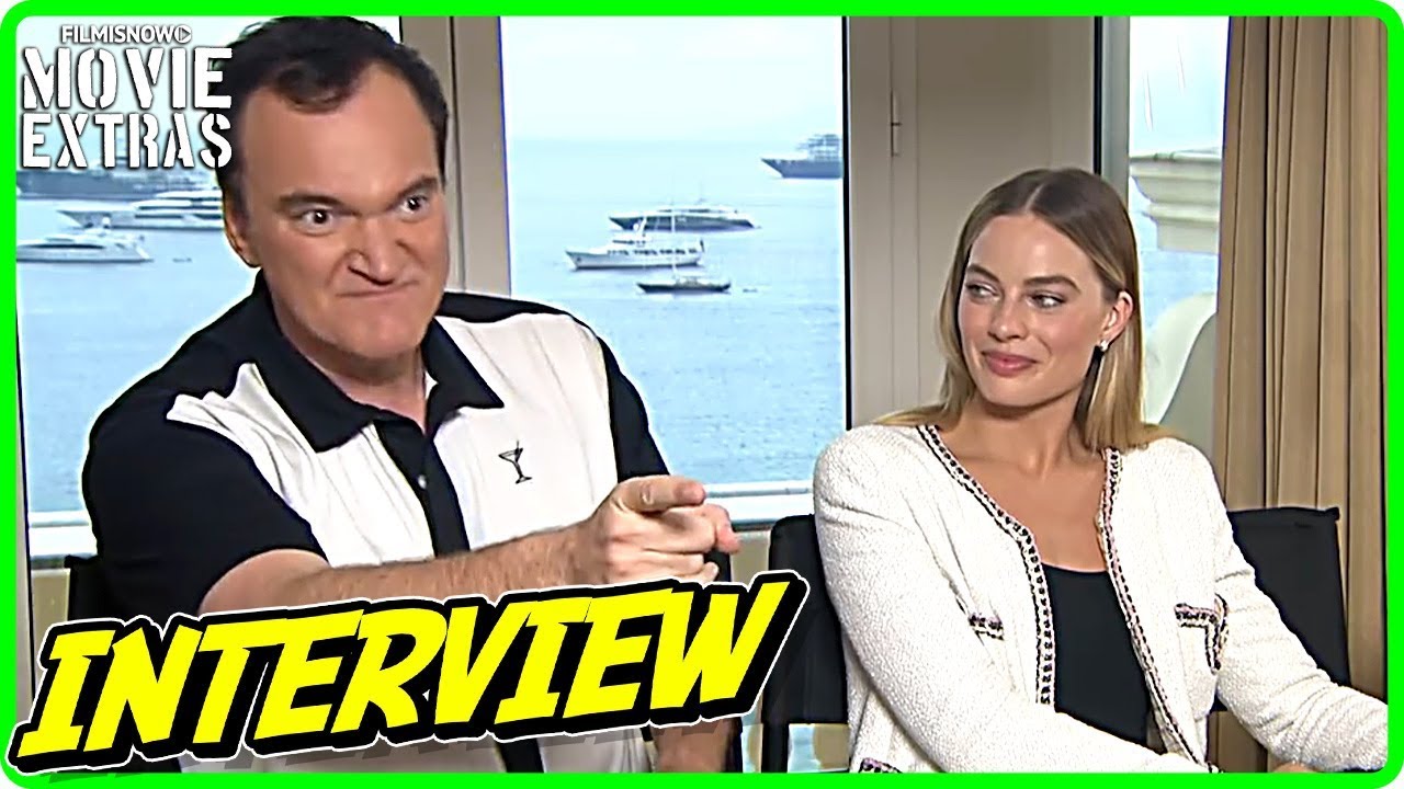 ONCE UPON A TIME IN HOLLYWOOD | Margot Robbie & Quentin Tarantino Interview (Cannes Film Festival)