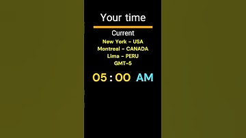 GMT-5｜05:00 AM｜NEW YORK, MONTREAL, LIMA