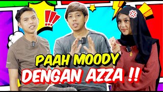 PAAH MOODY DENGAN AZZA !! - UJIBAKAT LUAR BIASA TALENT AMZ !