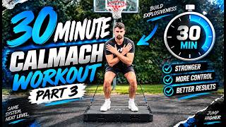 30 Minute Calmach Workout (Part 3)