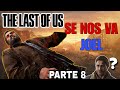 ENCONTRAMOS A TOMMY, SE NOS FUE JOEL, THE LAST OF US, PARTE - 8