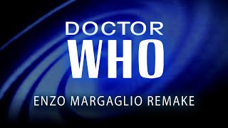 Doctor Who 1963 Theme (Enzo Margaglio Remake)