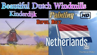 Full #Kinderdijk #Windmills | How to Paint Dutch Windmills Kinderdijk Step by Step | Netherlands Windmill Guide