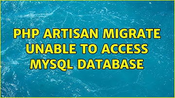Php artisan migrate unable to access mysql database