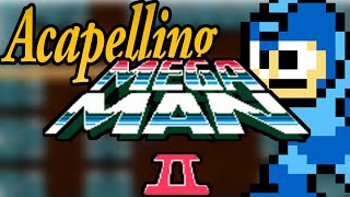 Acapelling Mega Man 2: Quick Man's Stage