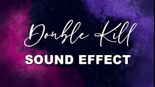 Double Kill Sound Effect | NO COPYRIGHT 🎤🎶