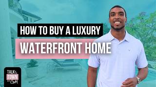 The Smart Way To Buy Waterfront Property