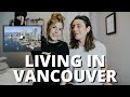 MOVING TO VANCOUVER CANADA | Pros & Cons of Living in Vancouver & What It’s Like (Our Experience)