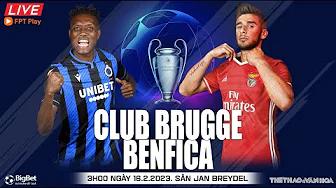 Cúp C1 Champions League | Club Brugge vs Benfica (3h00, 16/2) trực tiếp FPT Play | NHẬN ĐỊNH BÓNG ĐÁ thumbnail