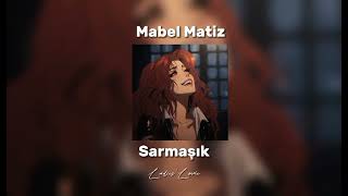 Mabel Matiz-Sarmaşık /Speed up -azr Resimi