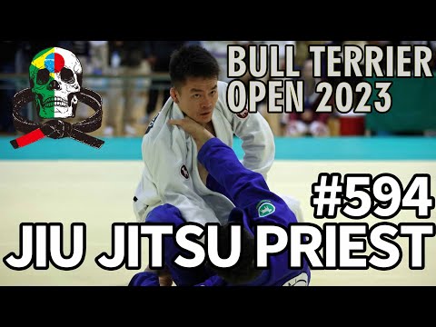 【柔術プリースト】# 594：BULLTERRIER OPEN 2023 【ブラジリアン柔術】Jiu Jitsu Priest