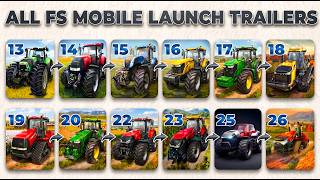 FS Mobile: ALL Launch Trailers from FS 13 to FS 26.