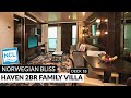 Haven 2-Bedroom Family Villa with Balcony Tour & Review 4K | Norwegian Bliss | Category H6