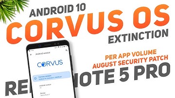 Corvus OS Extinction Rom For Redmi Note 5 Pro | Android 10 | August Security Patch | Per App Volume