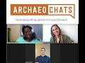 Archaeochats ep 1 martha kayuni university of zambia