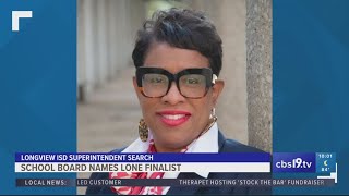 Longview ISD names lone finalist for superintendent role