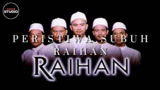 Peristiwa Subuh - Raihan