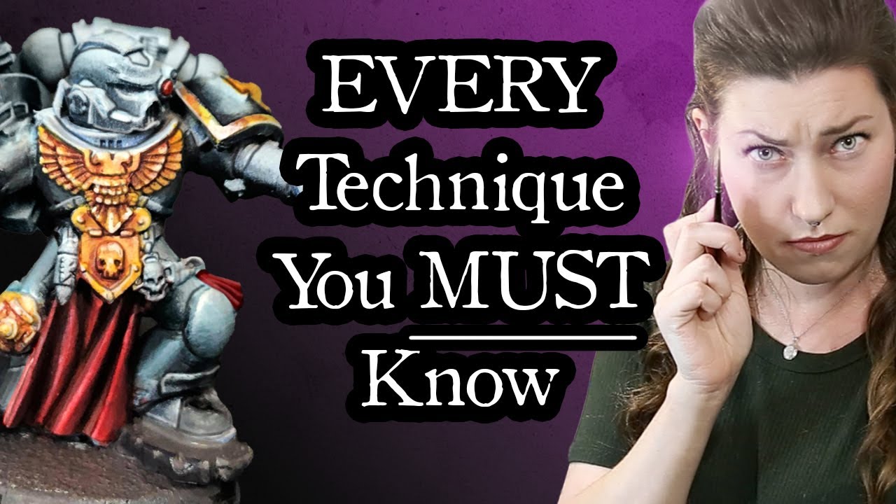 EVERY Miniature Painting Technique you must know and WHEN to use them 