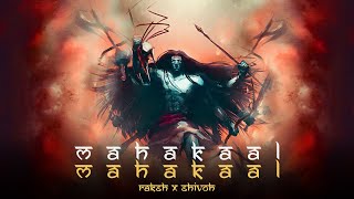 Raksh - Mahakaal Lyrical Video Prod.by Shivoh