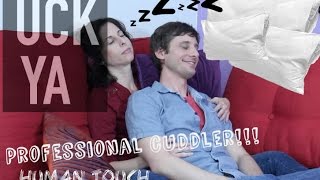 Professional Cuddler: She's Paid to Spoon Strangers (by UCKYA)