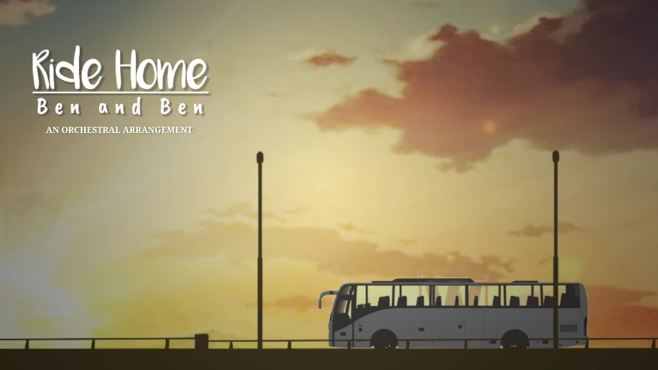 RIDE HOME Ben & Ben An Orchestral Arrangement YouTube