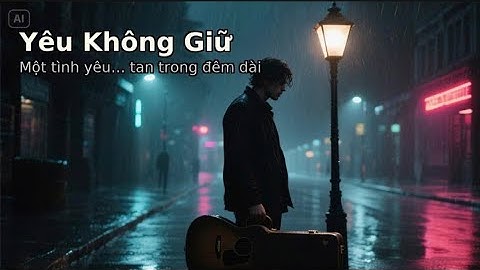 Thương Nhưng Không Nói | Love But Can’t Say | Rock Ballad Lãng Mạn Buồn!