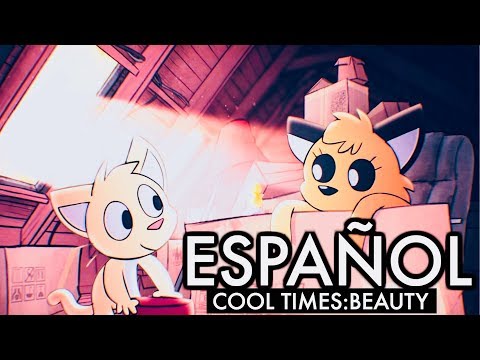 COOL TIMES: BEAUTY [ESPAÑOL] (FANDUB)