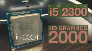 Intel i5-2300 + HD Graphics 2000 Gaming Test in 2024: Retro Gaming & Performance Test!