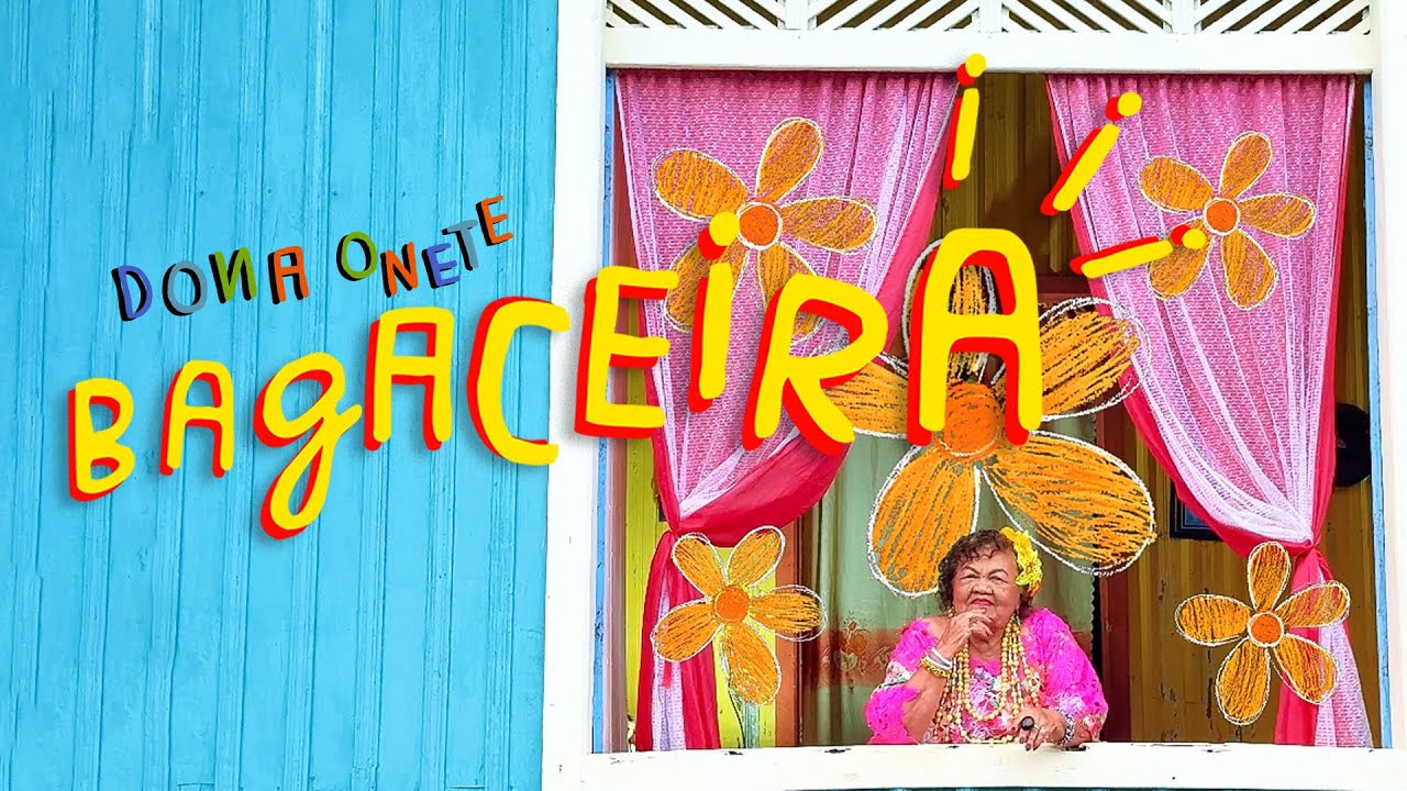 Dona Onete  Bagaceira ( Videoclipe Oficial )