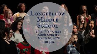 LIVE Longfellow Middle School Choir Concert 2026