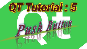 Qt Tutorial | How to use Push Button in English