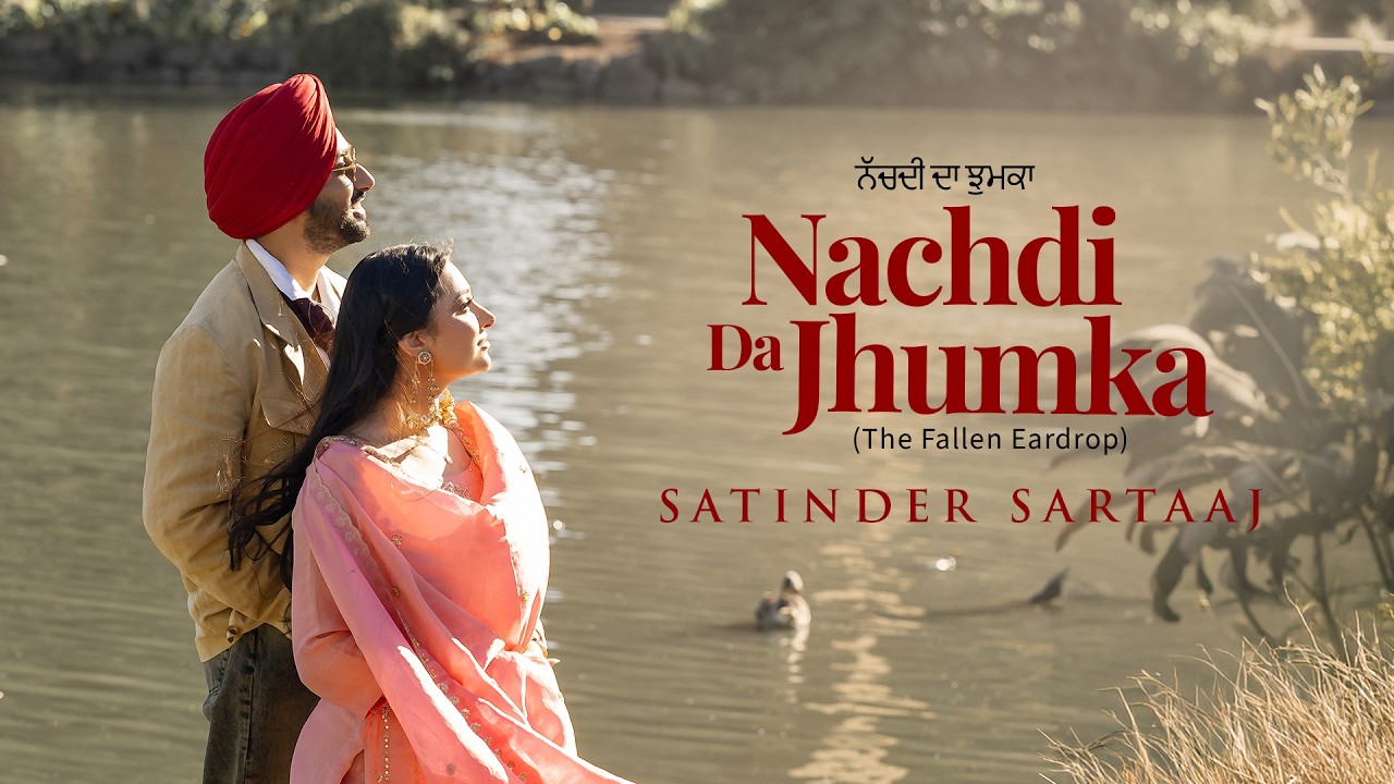 Nachdi Da Jhumka Lyrics by Satinder Sartaaj