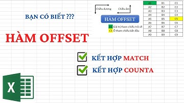 Điều bạn chưa biết về Hàm Offset trong excel || Kết hợp với Match và Counta